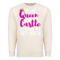 Sandshell i’m the queen of the castle get down you dirty rascal t shirt Premium Sweatshirt - linhVisuals