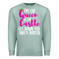 Seafoam i’m the queen of the castle get down you dirty rascal t shirt Premium Sweatshirt - linhVisuals