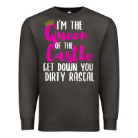 Smoke i’m the queen of the castle get down you dirty rascal t shirt Premium Sweatshirt - linhVisuals