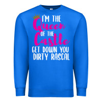 True Royal i’m the queen of the castle get down you dirty rascal t shirt Premium Sweatshirt - linhVisuals
