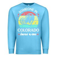 Ocean Blue someone in colorado loves me t  shirt someone in colorado loves me fun Premium Sweatshirt - linhVisuals