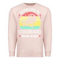 Pale Pink someone in colorado loves me t  shirt someone in colorado loves me fun Premium Sweatshirt - linhVisuals