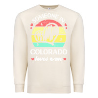 Sandshell someone in colorado loves me t  shirt someone in colorado loves me fun Premium Sweatshirt - linhVisuals
