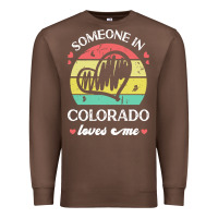 Chestnut someone in colorado loves me t  shirt someone in colorado loves me fun Premium Sweatshirt - linhVisuals