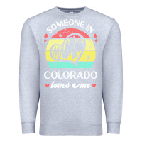 Heather Grey someone in colorado loves me t  shirt someone in colorado loves me fun Premium Sweatshirt - linhVisuals