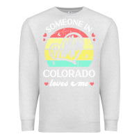 Oatmeal Heather someone in colorado loves me t  shirt someone in colorado loves me fun Premium Sweatshirt - linhVisuals