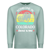 Seafoam someone in colorado loves me t  shirt someone in colorado loves me fun Premium Sweatshirt - linhVisuals
