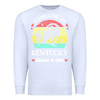 White someone in kentucky loves me t  shirt someone in kentucky loves me fun Premium Sweatshirt - linhVisuals