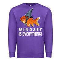 Mindset Motivational Quote Cute Goldfish Shark Fish T Shirt Premium Sweatshirt | Teevron