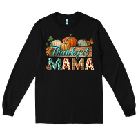 Black thankful mama Long Sleeve Tee - BundleAndBundleShop