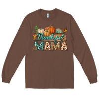 Chestnut thankful mama Long Sleeve Tee - BundleAndBundleShop