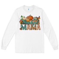 White thankful mama Long Sleeve Tee - BundleAndBundleShop