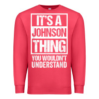 Cardinal it's a johnson thing   you wouldn't understand   family name t shirt Premium Sweatshirt - linhVisuals