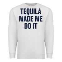 Oatmeal Heather womens tequila made me do it tank tops for women summer drinking tank Premium Sweatshirt - linhVisuals