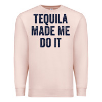Womens Tequila Made Me Do It Tank Tops For Women Summer Drinking Tank Premium Sweatshirt | Teevron