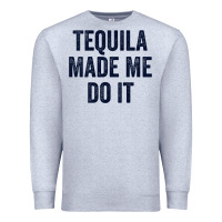 Heather Grey womens tequila made me do it tank tops for women summer drinking tank Premium Sweatshirt - linhVisuals