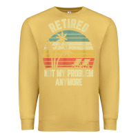 Antique Gold retired shirt not my problem anymore funny retirement t shirt Premium Sweatshirt - linhVisuals