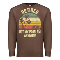 Chestnut retired shirt not my problem anymore funny retirement t shirt Premium Sweatshirt - linhVisuals