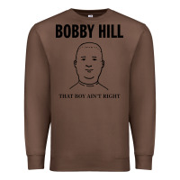 Chestnut bobby hill that boy ain't right [tw] Premium Sweatshirt - linhVisuals
