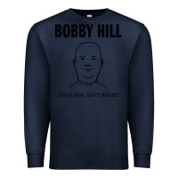 Navy bobby hill that boy ain't right [tw] Premium Sweatshirt - linhVisuals