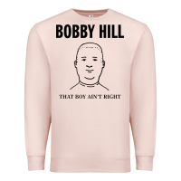 Pale Pink bobby hill that boy ain't right [tw] Premium Sweatshirt - linhVisuals
