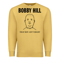 Antique Gold bobby hill that boy ain't right [tw] Premium Sweatshirt - linhVisuals