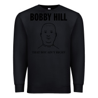 Black bobby hill that boy ain't right [tw] Premium Sweatshirt - linhVisuals