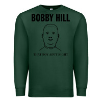 Sports Green bobby hill that boy ain't right [tw] Premium Sweatshirt - linhVisuals