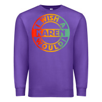 Purple i wish a karen would t shirt Premium Sweatshirt - linhVisuals