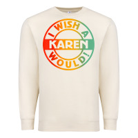 Sandshell i wish a karen would t shirt Premium Sweatshirt - linhVisuals