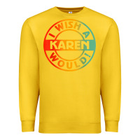 Lemon i wish a karen would t shirt Premium Sweatshirt - linhVisuals