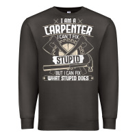 Smoke i can't fix stupid   funny carpentry woodworking carpenter t shirt Premium Sweatshirt - linhVisuals