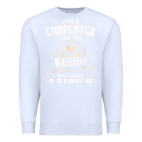 White i can't fix stupid   funny carpentry woodworking carpenter t shirt Premium Sweatshirt - linhVisuals