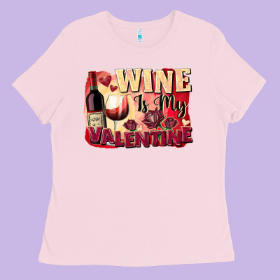 Wine Is My Valentine's Day Ladies Tee Designed By Fadigitalartstudio