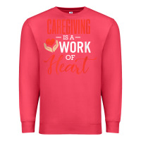 Cardinal caregiving is a work of heart caregiver gifts for men, women t shirt Premium Sweatshirt - linhVisuals
