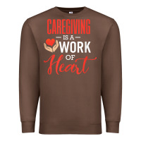 Chestnut caregiving is a work of heart caregiver gifts for men, women t shirt Premium Sweatshirt - linhVisuals