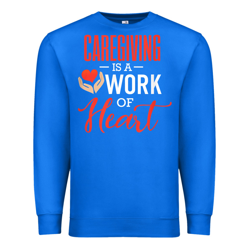 Caregiving Is A Work Of Heart Caregiver Gifts For Men, Women T Shirt Premium Sweatshirt by linhVisuals | Teevron
