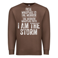 Chestnut fate whispers to warrior i am the storm quote gritty fighter t shirt Premium Sweatshirt - linhVisuals