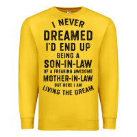Lemon mens i never dreamed i'd end up being a son in law funny gift t shirt Premium Sweatshirt - linhVisuals