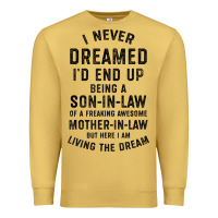 Antique Gold mens i never dreamed i'd end up being a son in law funny gift t shirt Premium Sweatshirt - linhVisuals