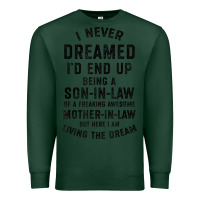 Sports Green mens i never dreamed i'd end up being a son in law funny gift t shirt Premium Sweatshirt - linhVisuals
