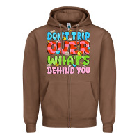 Chestnut don't trip over what's behind you Zipper Hoodie - JahusDesignShop
