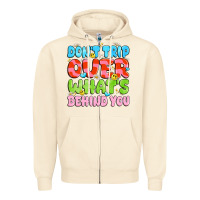 Sandshell don't trip over what's behind you Zipper Hoodie - JahusDesignShop