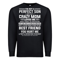 Black i'm not a perfect son but my crazy mom loves me mother's day t shirt Premium Sweatshirt - linhVisuals