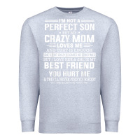 Heather Grey i'm not a perfect son but my crazy mom loves me mother's day t shirt Premium Sweatshirt - linhVisuals