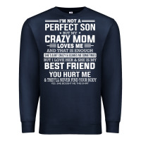 Navy i'm not a perfect son but my crazy mom loves me mother's day t shirt Premium Sweatshirt - linhVisuals
