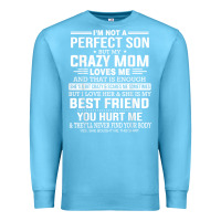 Ocean Blue i'm not a perfect son but my crazy mom loves me mother's day t shirt Premium Sweatshirt - linhVisuals