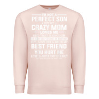 Pale Pink i'm not a perfect son but my crazy mom loves me mother's day t shirt Premium Sweatshirt - linhVisuals