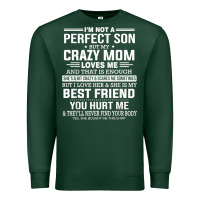 Sports Green i'm not a perfect son but my crazy mom loves me mother's day t shirt Premium Sweatshirt - linhVisuals