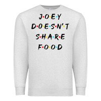 Oatmeal Heather funny joey doesn't share food how you doin quoted friends t shirt Premium Sweatshirt - linhVisuals